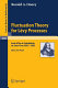 Fluctuation theory for Levy processes : Ecole d'Eté de Probabilités de Saint-Flour XXXV-2005 /