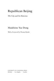 Republican Beijing : the city and its histories /