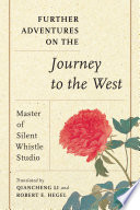 Further adventures on the journey to the west /