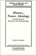 History, power, ideology : central issues in Marxism and anthropology /
