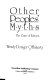 Other peoples' myths : the cave of echoes /