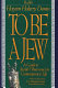 To be a Jew : a guide to Jewish observance in contemporary life : selected and compiled from the Shulhan arukh and Responsa literature, and providing a rationale for the laws and the traditions /