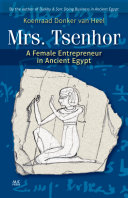 Mrs. Tsenhor : a Female Entrepreneur in Ancient Egypt /