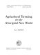 Agricultural terracing in the aboriginal New World /