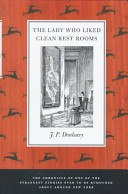 The lady who liked clean rest rooms : the chronicle of one of the strangest stories ever to be rumoured about around New York /