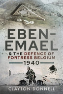 Eben-Emael and the defense of fortress Belgium, 1940 /