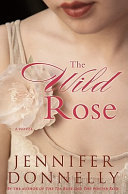 The wild rose /