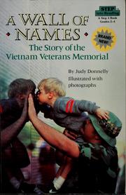 A wall of names : the story of the Vietnam Veterans Memorial /