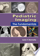 Pediatric imaging : the fundamentals /