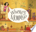 Where's Mommy? /