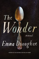The wonder : a novel /