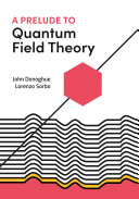 A prelude to quantum field theory /