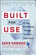 Built for use : driving profitability through the user experience /