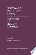 Software Product Lines : Experience and Research Directions /