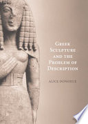 Greek sculpture and the problem of description /
