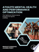Athlete mental health and performance optimization the optimum performance program for sports (TOPPS) /