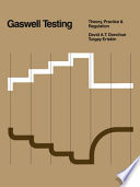 Gaswell testing : theory, practice & regulation /