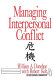 Managing interpersonal conflict /