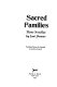 Sacred families : three novellas /