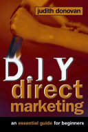 DIY direct marketing : an essential guide for beginners /