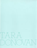 Tara Donovan /