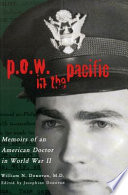 P.O.W. in the Pacific : memoirs of an American doctor in World War II /