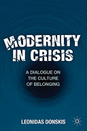 Modernity in crisis : a dialogue on the culture of belonging /