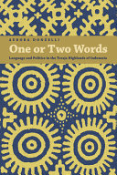One or two words : language and politics in the Toraja Highlands of Indonesia /