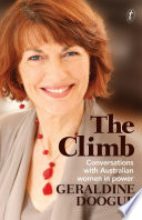 The climb : conversations with Australian women in power /