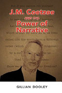 J. M. Coetzee and the power of narrative /