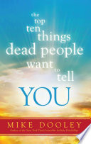 The top ten things dead people want to tell you /