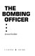 The bombing officer /