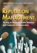 Reputation management : the key to successful public relations and corporate communication /