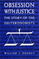 Obsession with justice : the story of the Deuteronomists /