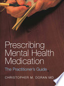 Prescribing mental health medication : the practitioner's guide /