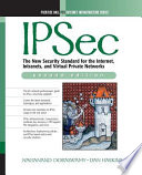 IPSec : the new security standard for the Internet, intranets, and Virtual private newtorks /