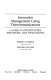 Innovative management using telecommunications : a guide to opportunities, strategies, and applications /