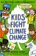 Kids fight climate change : act now to be a #2minutesuperhero /