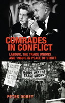 Comrades in conflict : Labour, the trade unions and 1969's In place of strife /