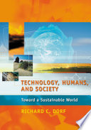 Technology, humans, and society : toward a sustainable world /