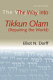 The way into Tikkun Olam (repairing the world) /