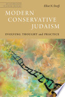 Modern Conservative Judaism : evolving thought and practice /