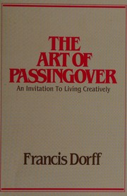 The art of passingover : an invitation to living creatively /