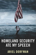 Homeland Security ate my speech : messages from the end of the world /