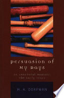 Persuasion of my days : an anecdotal memoir : the early years /