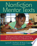 Nonfiction mentor texts : teaching informational writing through children's literature, K-8 /