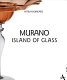 Murano, island of glass /