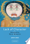 Lack of character : personality and moral behavior /