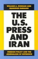 The U.S. press and Iran : foreign policy and the journalism of deference /
