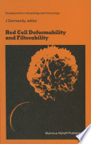 Red Cell Deformability and Filterability : Proceedings of the second workshop held in London, 23 and 24 September 1982 under the auspices of The Royal Society of Medicine and the Groupe de Travail sur la Filtration Erythrocytaire /